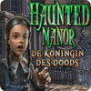 Haunted Manor: De Koningin des Doods game