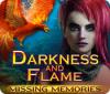 Darkness and Flame: Missing Memories spel