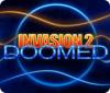 Invasion 2: Doomed spel