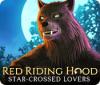 Red Riding Hood: Star-Crossed Lovers spel