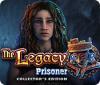 The Legacy: Prisoner. Collector's Edition game