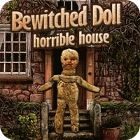 Bewitched Doll: Horrible House spel