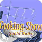 Cooking Show — Sushi Rolls spel