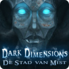 Dark Dimensions: De Stad van Mist spel