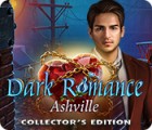 Dark Romance: Ashville Collector's Edition spel