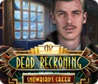 Dead Reckoning: Snowbird's Creek spel