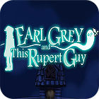 Earl Grey And This Rupert Guy spel