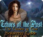 Echoes of the Past: The Citadels of Time Strategy Guide spel