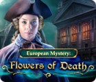 European Mystery: Flowers of Death spel
