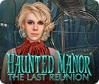 Haunted Manor: The Last Reunion spel