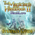 The Magician's Handbook II: BlackLore Strategy Guide spel