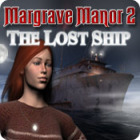 Margrave Manor 2 : The lost Ship spel