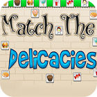 Match The Delicacies spel