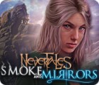 Nevertales: Smoke and Mirrors spel