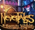 Nevertales: The Beauty Within spel