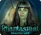 Phantasmat: Mournful Loch spel