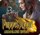 PuppetShow: Arrogance Effect spel