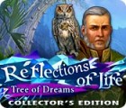 Reflections of Life: Tree of Dreams Collector's Edition spel