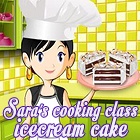 Sara's Cooking Class: Ice Cream Cake spel