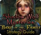 Shadow Wolf Mysteries: Bane of the Family Strategy Guide spel