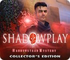 Shadowplay: Harrowstead Mystery Collector's Edition spel