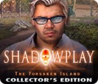 Shadowplay: The Forsaken Island Collector's Edition spel