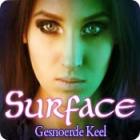 Surface: Gesnoerde Keel spel