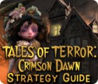 Tales of Terror: Crimson Dawn Strategy Guide spel