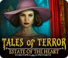 Tales of Terror: Estate of the Heart spel