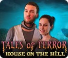 Tales of Terror: House on the Hill Collector's Edition spel