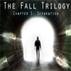 The Fall Trilogy: Chapter 1 - Seperation spel