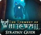 The Torment of Whitewall Strategy Guide spel