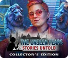 The Unseen Fears: Stories Untold Collector's Edition spel