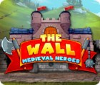 The Wall: Medieval Heroes spel