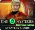 Time Mysteries: The Final Enigma Strategy Guide spel