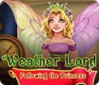 Weather Lord: Following the Princess spel