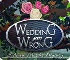 Wedding Gone Wrong: Solitaire Murder Mystery spel