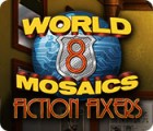 World Mosaics 8: Fiction Fixers spel