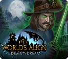 Worlds Align: Deadly Dream spel