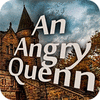 An Angry Queen spel