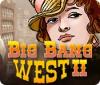 Big Bang West 2 spel