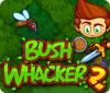 Bush Whacker 2 spel