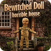 Bewitched Doll: Horrible House spel