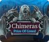 Chimeras: Price of Greed spel