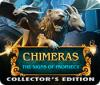 Chimeras: The Signs of Prophecy Collector's Edition spel