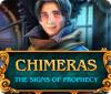 Chimeras: The Signs of Prophecy spel