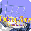 Cooking Show — Sushi Rolls spel