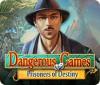 Dangerous Games: Prisoners of Destiny spel