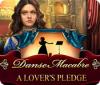 Danse Macabre: A Lover's Pledge spel