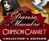 Danse Macabre: Crimson Cabaret Collector's Edition spel